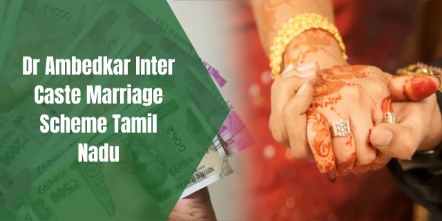 Dr Ambedkar Inter Caste Marriage Scheme Tamil Nadu