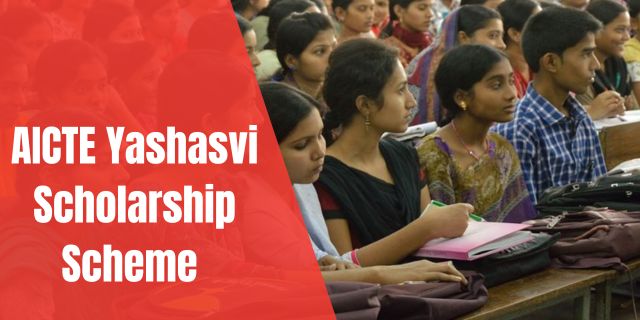 AICTE Yashasvi Scholarship Scheme 