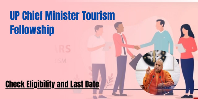 UP Chief Minister Tourism Fellowship