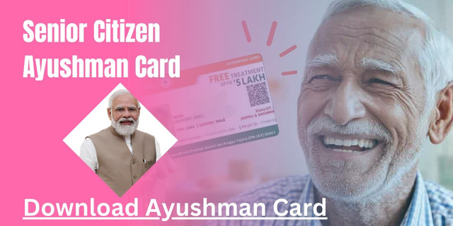 Senior Citizen Ayushman Card