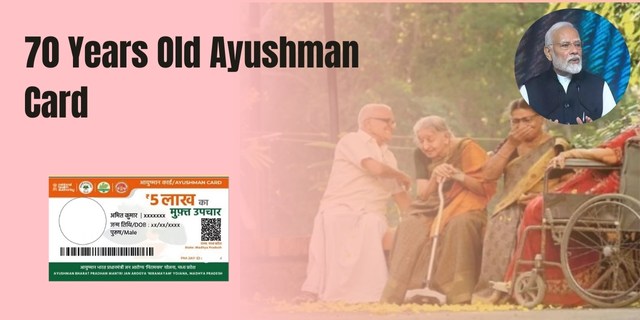 70 Years Old Ayushman Card