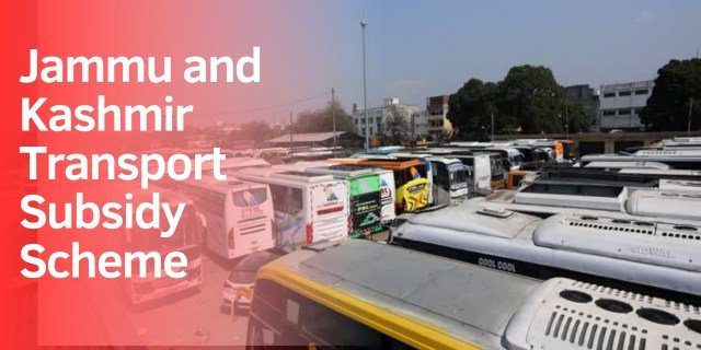 Jammu and Kashmir Transport Subsidy Scheme