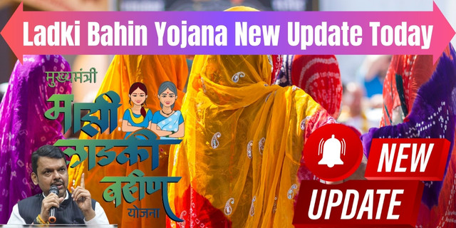 Ladki Bahin Yojana New Update Today