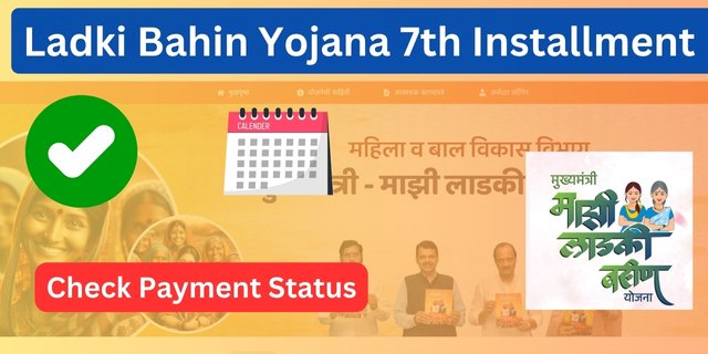 Ladki Bahin Yojana 7th Installment