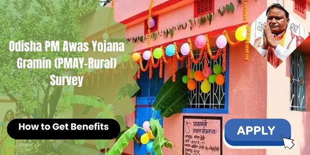 Odisha PM Awas Yojana Gramin (PMAY-Rural) Survey