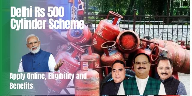 Delhi Rs 500 Cylinder Scheme