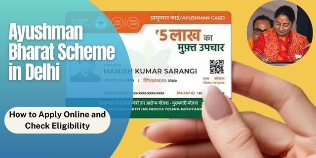 Ayushman Bharat Scheme in Delhi