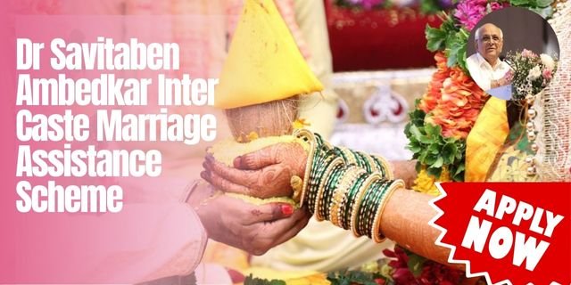 Dr Savitaben Ambedkar Inter Caste Marriage Assistance Scheme