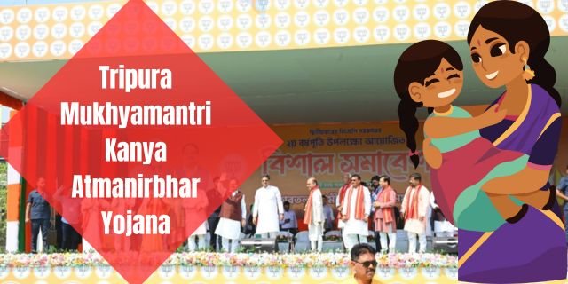 Tripura Mukhyamantri Kanya Atmanirbhar Yojana