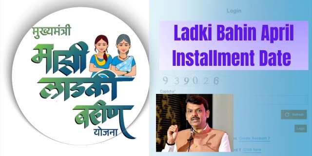 Ladki Bahin April Installment Date