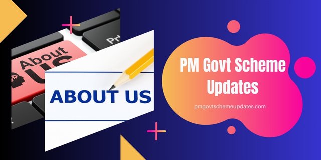 About PM Govt Scheme Updates