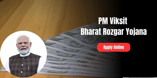 PM Viksit Bharat Rozgar Yojana